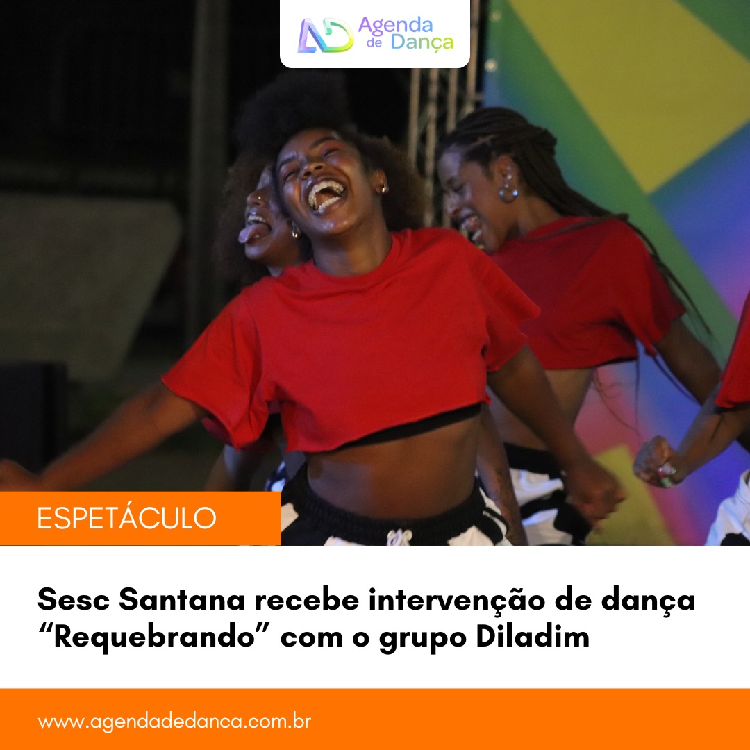 Dias 11, 18, 21 e 25 de abril de 2026 o Sesc Santana (@sescsantana), realiza a atividade de dança “Requebrando”, com o grupo Diladim (@diladim_). A proposta parte de pesquisas coreográficas que têm o funk como referência para a construção de movimento e para o diálogo com o público.

+ informações em meu site - agendadedanca.com.br (link na bio) 

Crédito da foto: Marcio Greyk

#agendadedanca #anotanaagenda #dicasdedanca #diladim #sescsantana