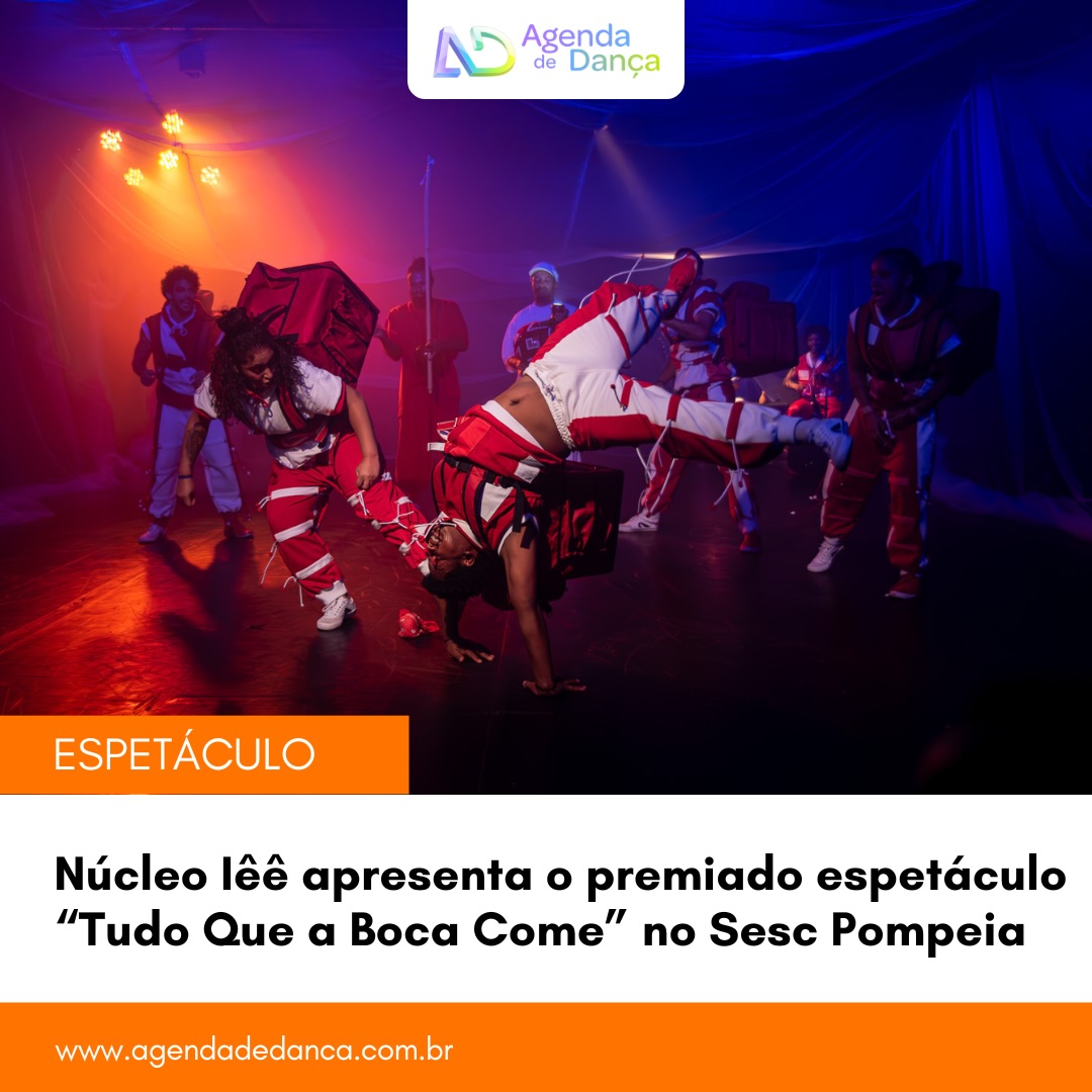 De 03 a 06 de setembro, quinta-feira à sábado, às 19h, domingo, às 17h, o Núcleo Iêê (@nucleoiee_) apresenta o premiado espetáculo de dança “Tudo Que a Boca Come” no Sesc Pompeia (@sescpompeia), na Zona Oeste de SP. Os ingressos custam a partir de R$ 18,00.

+ informações em meu site - agendadedanca.com.br (link na bio) 

Crédito da foto: Sergio Fernandes

#agendadedanca #anotanaagenda #dicasdedanca #nucleoiee #sescpompeia