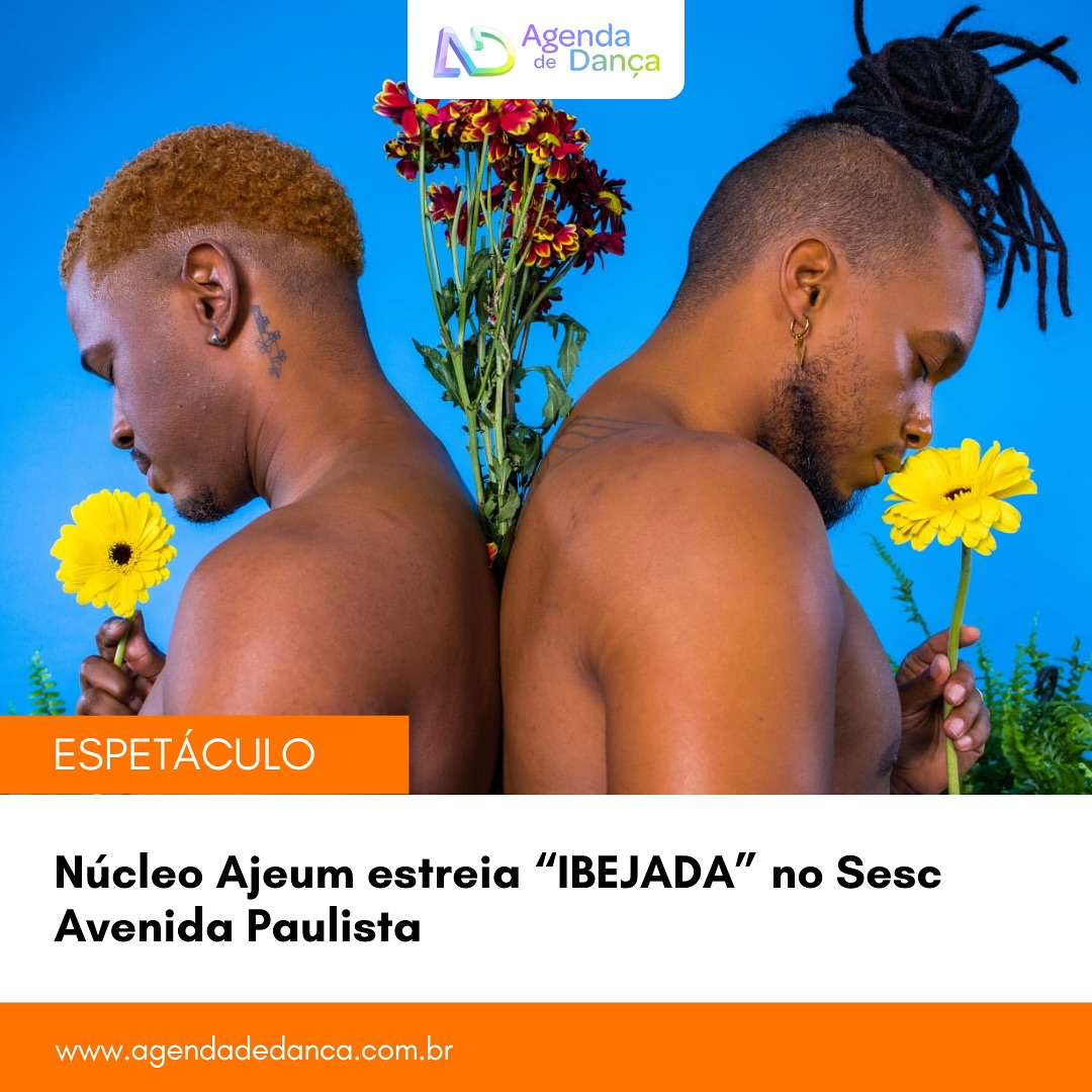 Núcleo Ajeum (@nucleoajeum), grupo paulistano conhecido por criações coreográficas que exploram as estéticas e cosmovisões negras, apresenta, até 19 de outubro, seu novo espetáculo “IBEJADA” no Sesc Avenida Paulista. Os ingressos custam a partir de R$ 15,00.

+ informações em meu site - agendadedanca.com.br (link na bio) 

Crédito da foto: Divulgação

#agendadedanca #anotanaagenda #dicasdedanca #nucleoajeum #sesc #sescavenidapaulista #ibejada